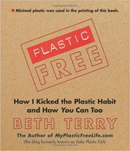 Plastic Free - How I kicked the plastic habit and how you can too.